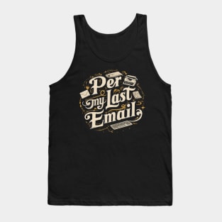 Per My Last Email Tank Top